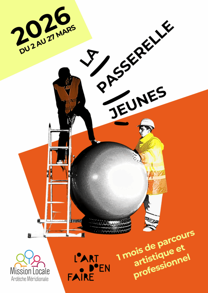 dispositif porté dans le cadre d’un partenariat entre l’Art d’En Faire et la Mission Locale d’Ardèche Méridionale. Ensemble, les deux structures mettent en place des parcours ou des actions permettant à des jeunes de (re)gagner confiance en eux, de développer des compétences informelles et non formelles ainsi que de découvrir un milieu professionnel, visant à faciliter leur insertion sociale et/ou professionnelle